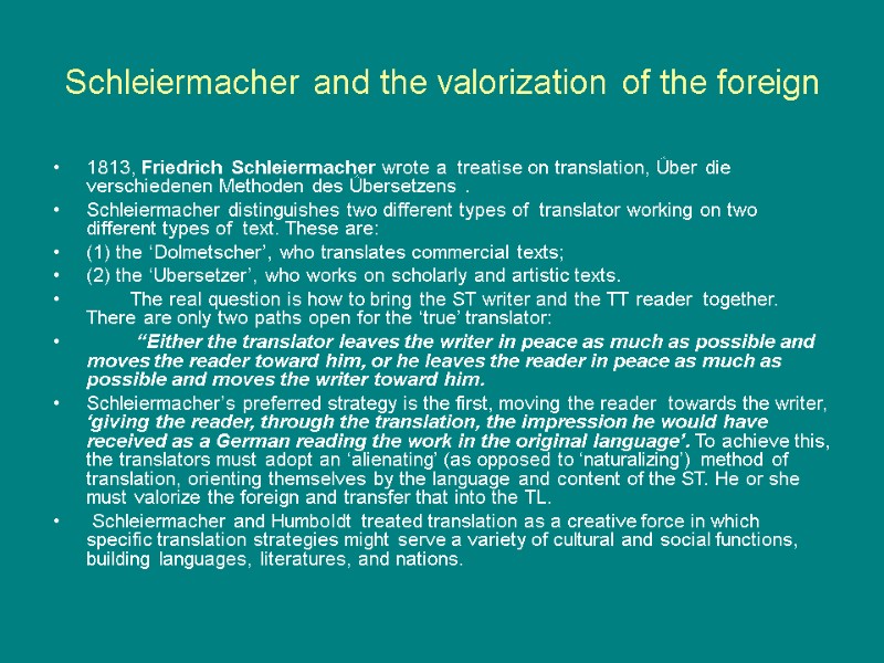 Schleiermacher and the valorization of the foreign 1813, Friedrich Schleiermacher wrote a  treatise